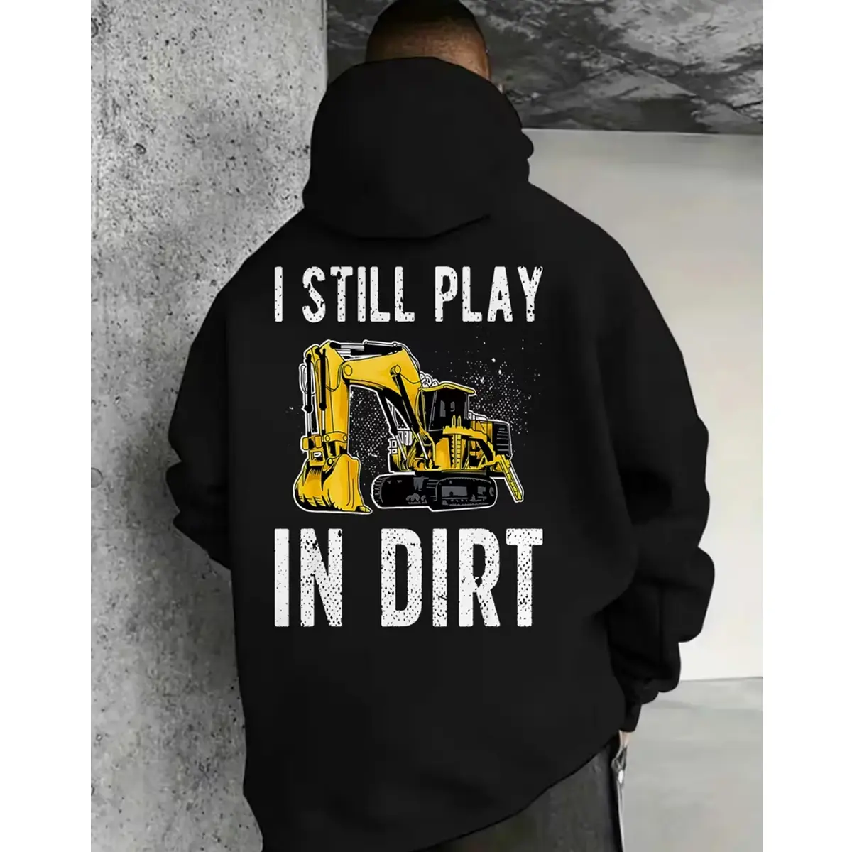 I Still Play in Dirt Hoodie – Bulldozer Excavator Graphic Pullover, Funny Construction Worker Hoodie, Heavy Equipment Operator Gift