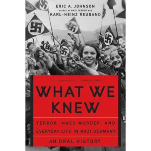 What We Knew by Eric A Johnson, Karl-Heinz Reuband [Paperback Book]