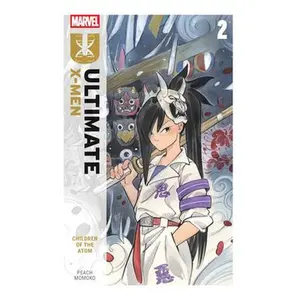 Ultimate X-Men by Peach Momoko Vol. 2: Children of the Atom -- Peach Momoko, Paperback