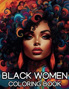 Coloring Book For Black Women | 100 Pages Of Beautiful Black Queens And Melanin Goddesses | Anti Anxiety And Relaxation Self Care |: 50 Beautiful ... Black...