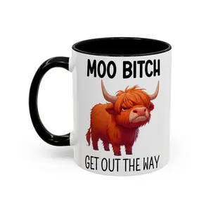 Moo Bitch Get Out The Way Hay 11oz & 15o Mug, Funny Highland Cow Mug, Rustic Country Western Themed Mug, Cute Cottagecore Aesthetic Drinkware, Perfect Highland Cow Lover Gift, Cow Mom Essential Mug, Premium Printed Design, Proudly Printed in the USA