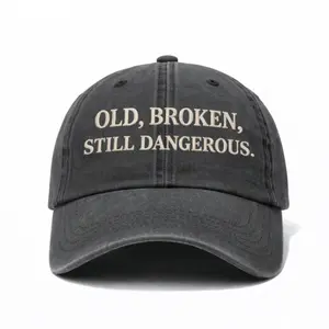 Old, Broken, Still Dangerous Embroidered Wash Hat Perfect Gift For Dad Low Profile Dad Hat Pigment Dyed