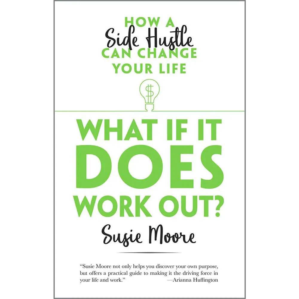 USED Book - What If It Does Work Out?: How a Side Hustle Can Change Your Life by Moore, Susie (Hardcover) - english