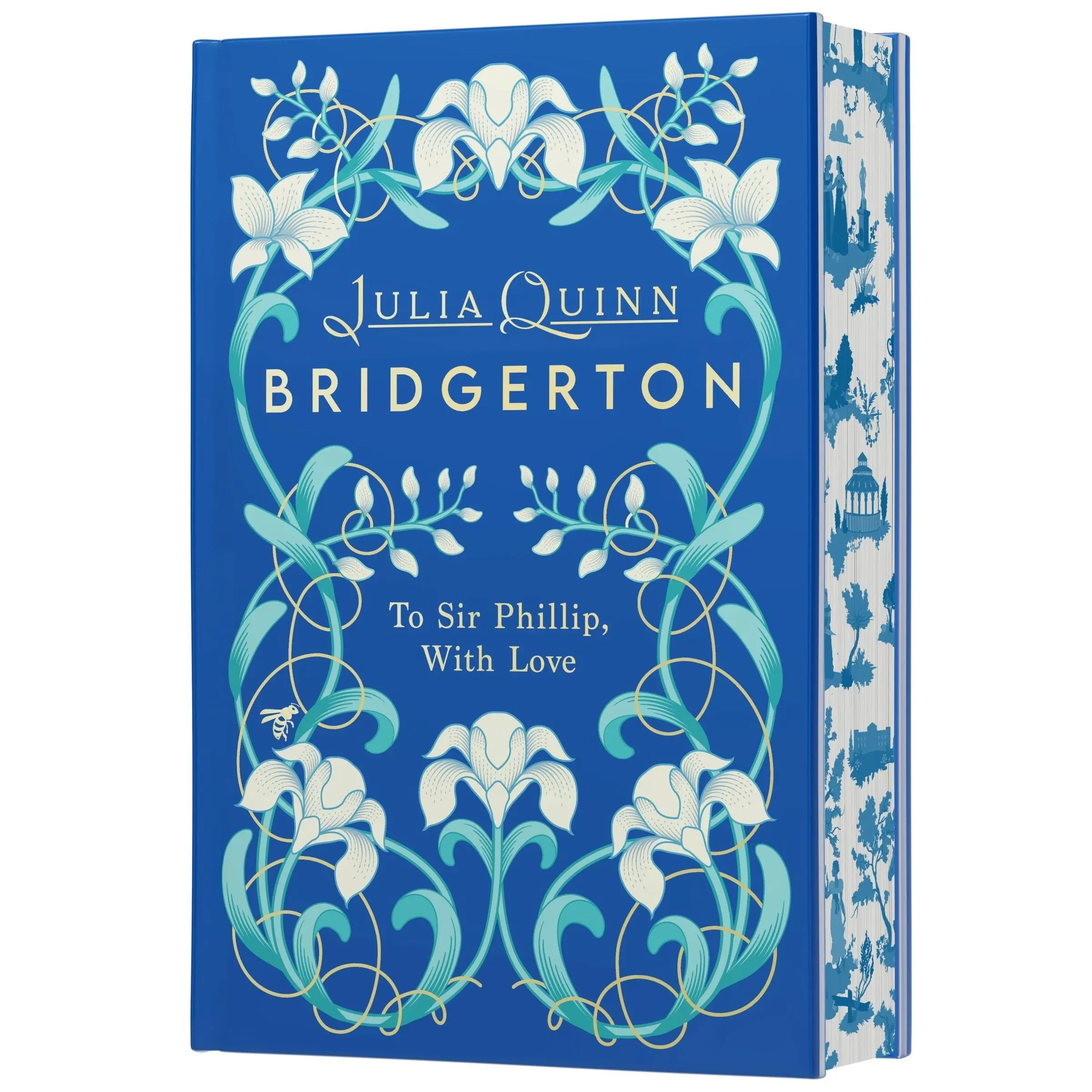 To Sir Phillip, With Love Deluxe Collector's Edition (Bridgertons: Volume Number 5) by Julia Quinn [Hardback Book]