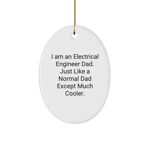 Electrical Engineer Dad Funny Oval Ornament, Unique Gifts for Men, Christmas Decorations from Dad, Electrical Engineer Oval Ornament for Family Members, Oval Shape