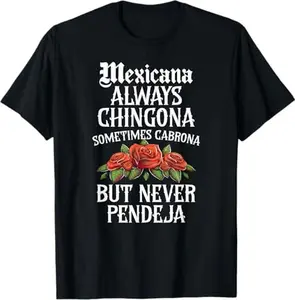 Chingona Mexicana Latina Mexican Girl Mexico Woman T-Shirt
