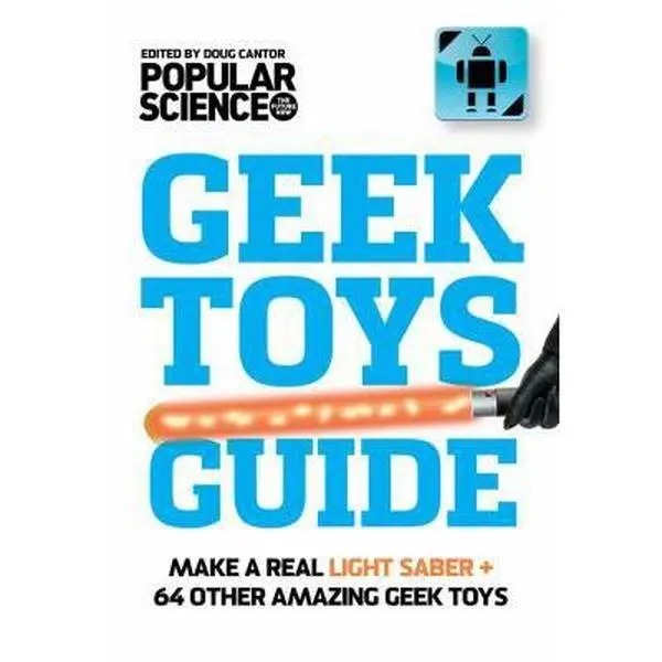 USED-The Ultimate DIY Geek Toys Guide: Make Your Own Light Saber + 74 Other Amazing Tech Projects by Science Popular (Paperback)