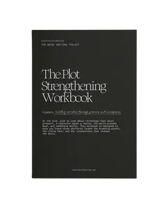 The Plot Strengthening Workbook