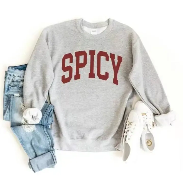 Spicy Crewneck College Sweatshirt, Funny Sweatshirt, Gift for Her, Sarcastic and Sassy Sweater, Cute Sweatshirts for Women, Cozy Sweatshirt