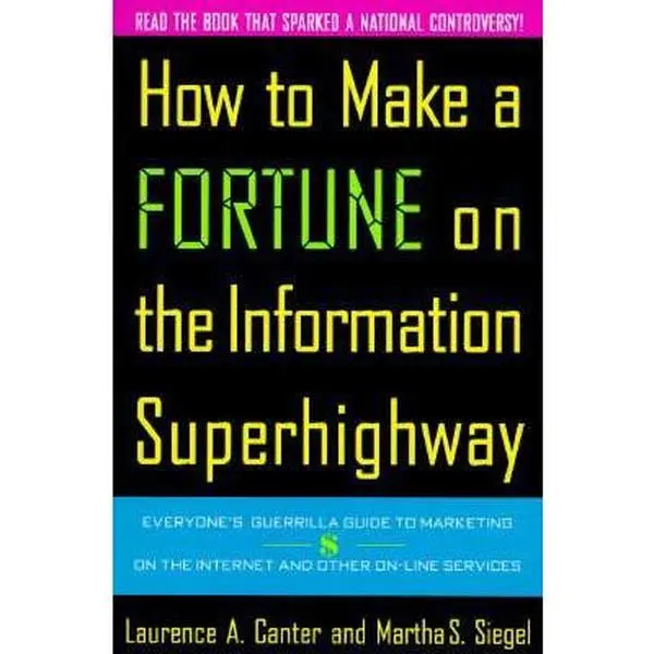 USED-How to Make a Fortune on the Information Superhighway: Everyone's Guerrilla Guide to Marketing on the Internet and Other On-Line Services by Canter, Laurence A. (Paperback)