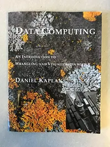 USED-Data Computing: An Introduction to Wrangling and Visualization with R by Daniel T Kaplan (Paperback)
