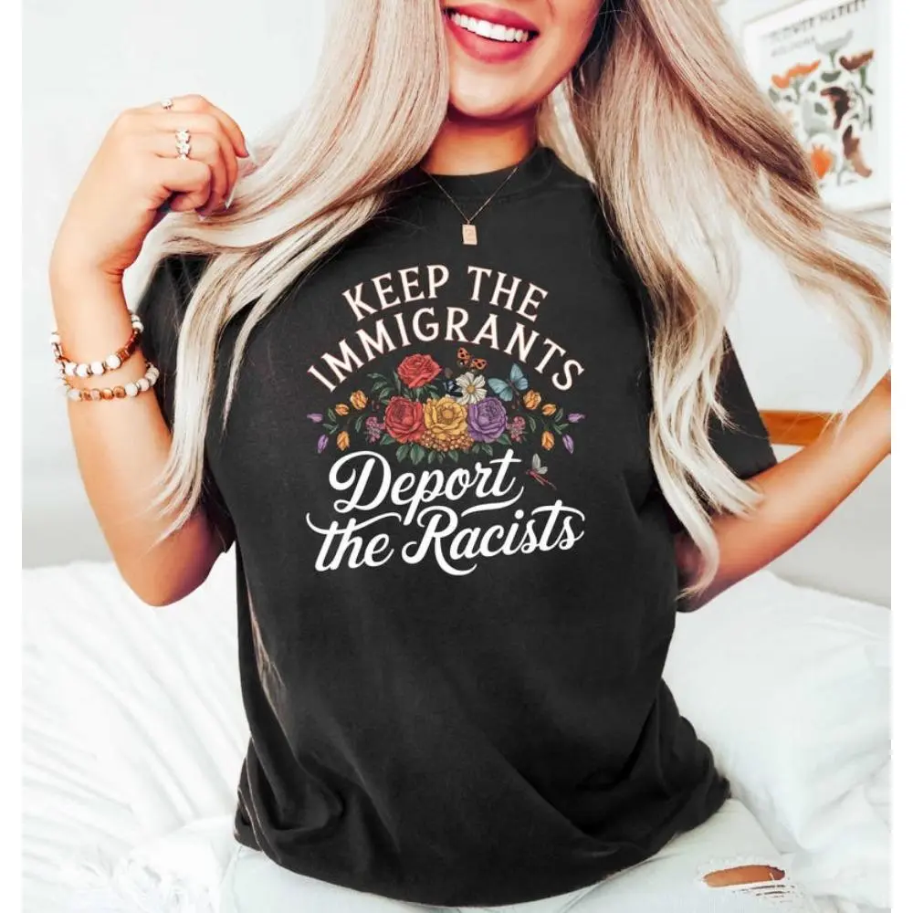 Women's Casual Super Soft Wash Cotton Short-Sleeve Round Neck Graphic T-Shirt - Antiracist Pro-Immigrant Social Justice Top with "Keep Immigrants, Deport Racists" Statement, All Seasons Streetwear Gift