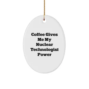 Funny Nuclear Technologist Oval Ornament, Christmas Unique Gifts from Friends to Men