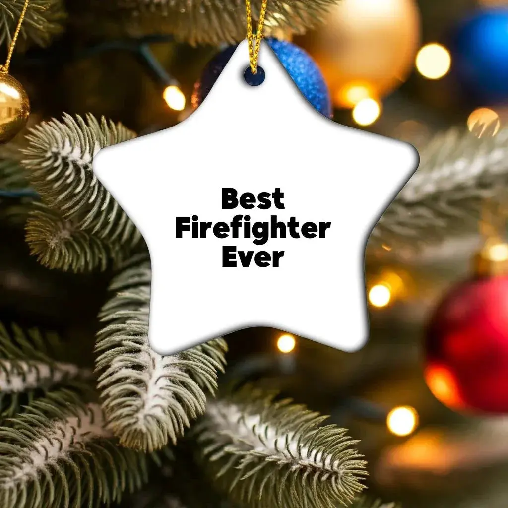 Best Firefighter Ever Star Christmas Ornament