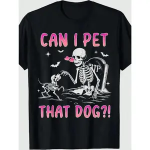 Funny Skeleton "Can I Pet That Dog?" Halloween T-Shirt - 100% Cotton Casual Heart Print T-Shirt