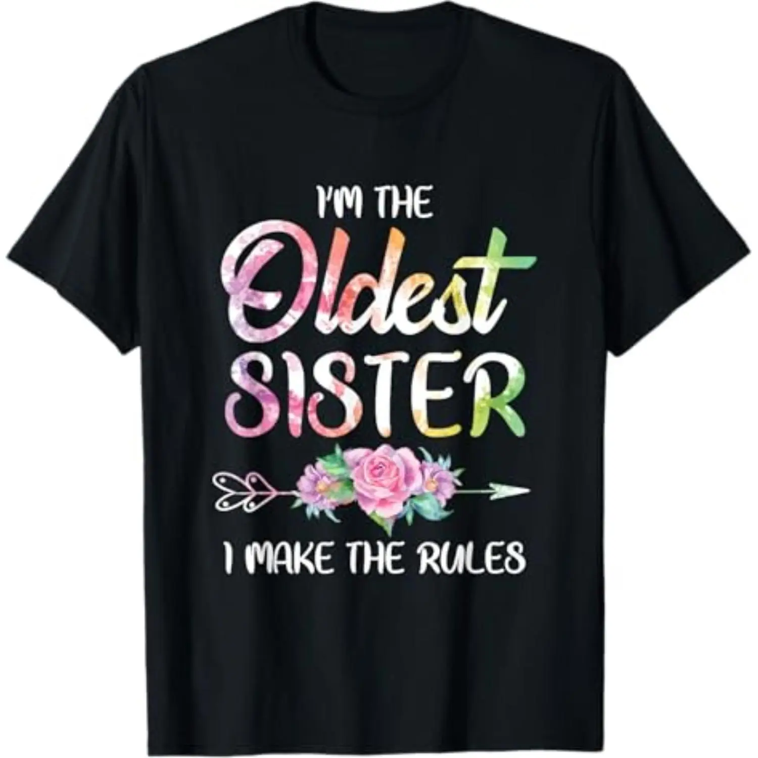 Soft Short Sleeves Oldest Sister Shirt I Make The Rules Funny Matching Sibling T-Shirt Breathable Comfort