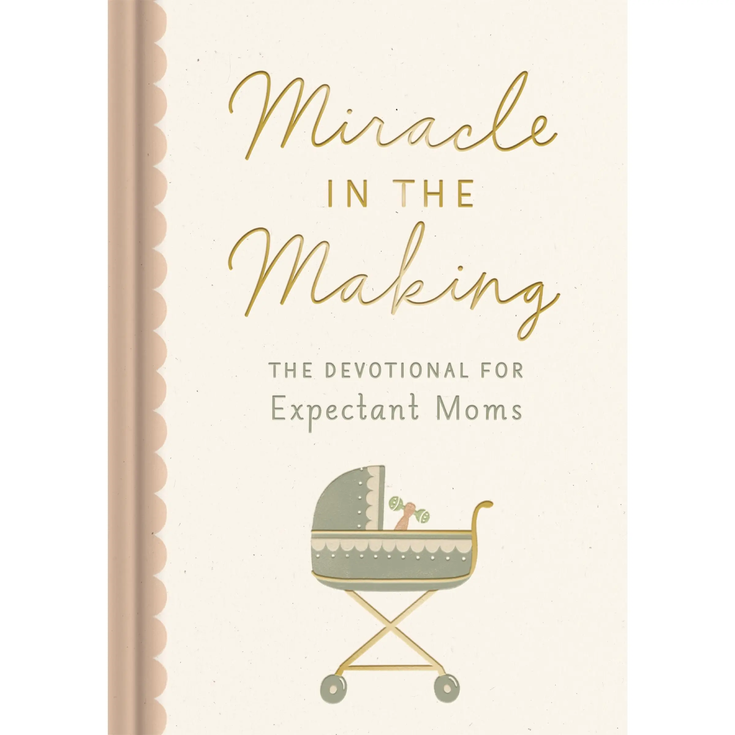 Miracle in the Making: The Devotional for Expectant Moms by DaySpring [Hardback Book]