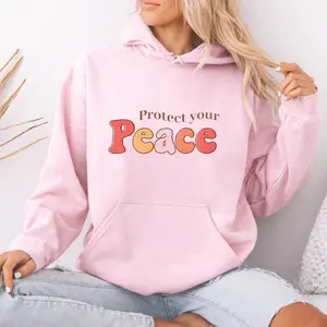 Protect Your Peace Hoodie | Mindfulness & Self-Care Quote Pullover, Motivational Inspirational Hoodie, Positive Vibes