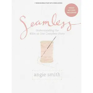 Seamless - Bible Study Book with Video Access Paperback – March 15, 2022