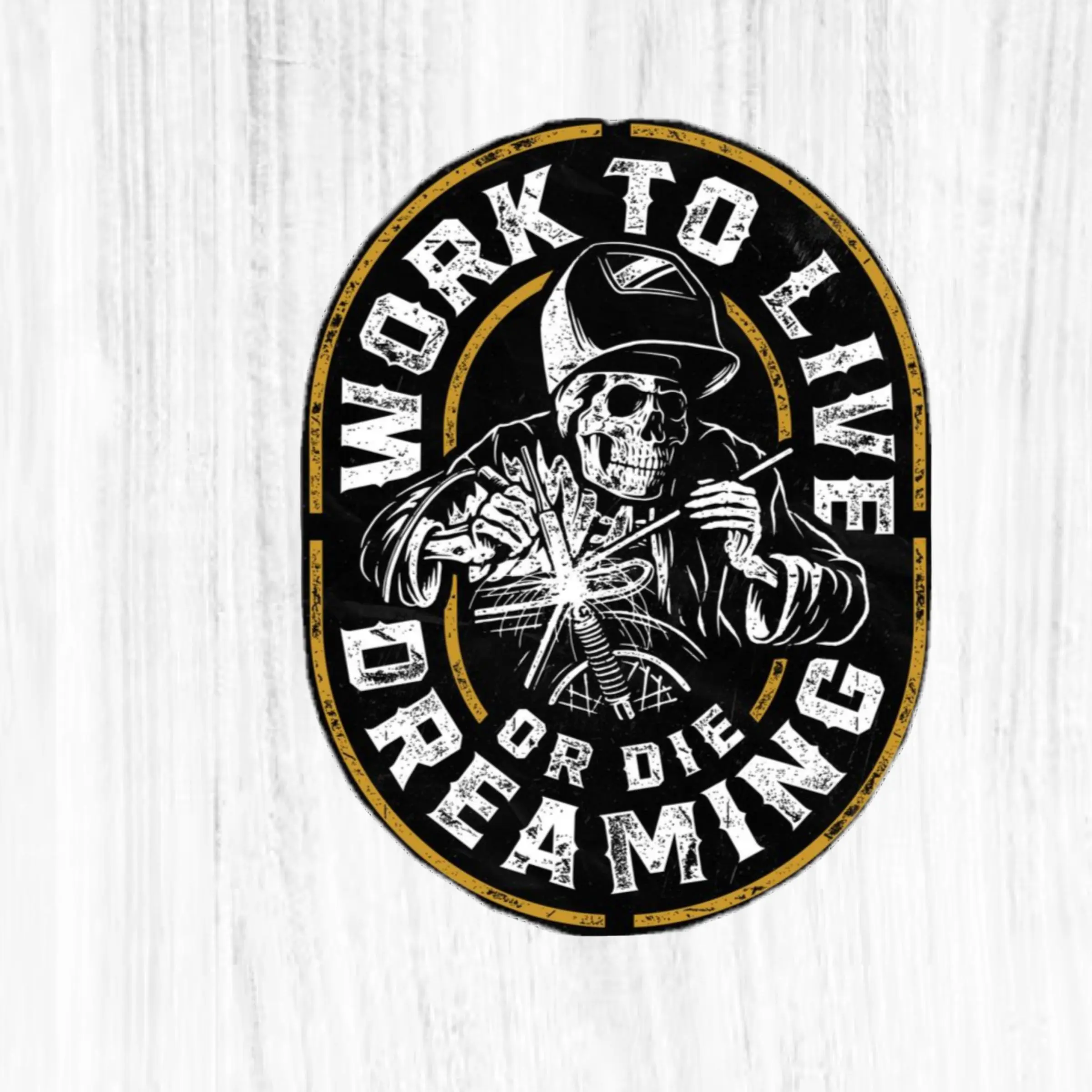 Work To Live Or Die Dreaming Skull Welder Vinyl Sticker, Welding Skeleton Decal, Blue Collar Worker Laptop Car Hard Hat Sticker