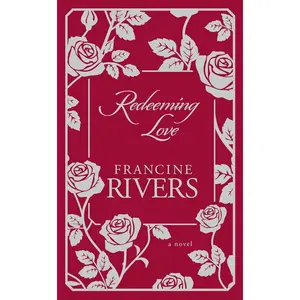 Redeeming Love: A Novel Hardcover – Special Edition, October 13, 2020
