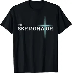 100% Cotton The Sermonator Pastor Appreciation Christian Cross Fun Gift T-Shirt