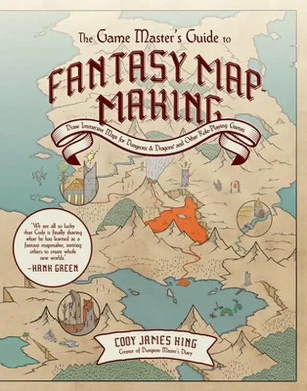 The Game Master's Guide to Fantasy Mapmaking: Draw Immersive Maps for Dungeons & Dragons Role-Playing Games - Cody James King Hardcover, for Cartographers, with Rivers, Coastlines, Isometric Compass Roses