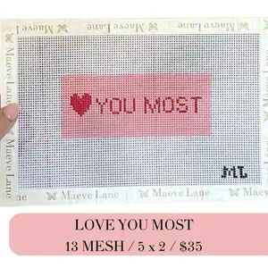 Love You Most | Hand-Painted Needlepoint Canvas | 13 or 18 Mesh | Made to Order | Canvas Only