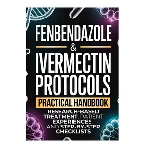 Fenbendazole & Ivermectin Cancer Protocols – Practical Guide for Patients and Caregivers | Paperback, Andrew Kerrington, Appointment-Ready Scripts