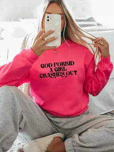 God Forbid a Girl Crashes Out ~ Embroidered Unisex Crewneck Sweatshirt Stitched in the USA