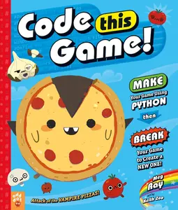 USED-Code This Game!: Make Your Game Using Python, Then Break Your Game to Create a New One! by Ray, Meg (Hardcover)