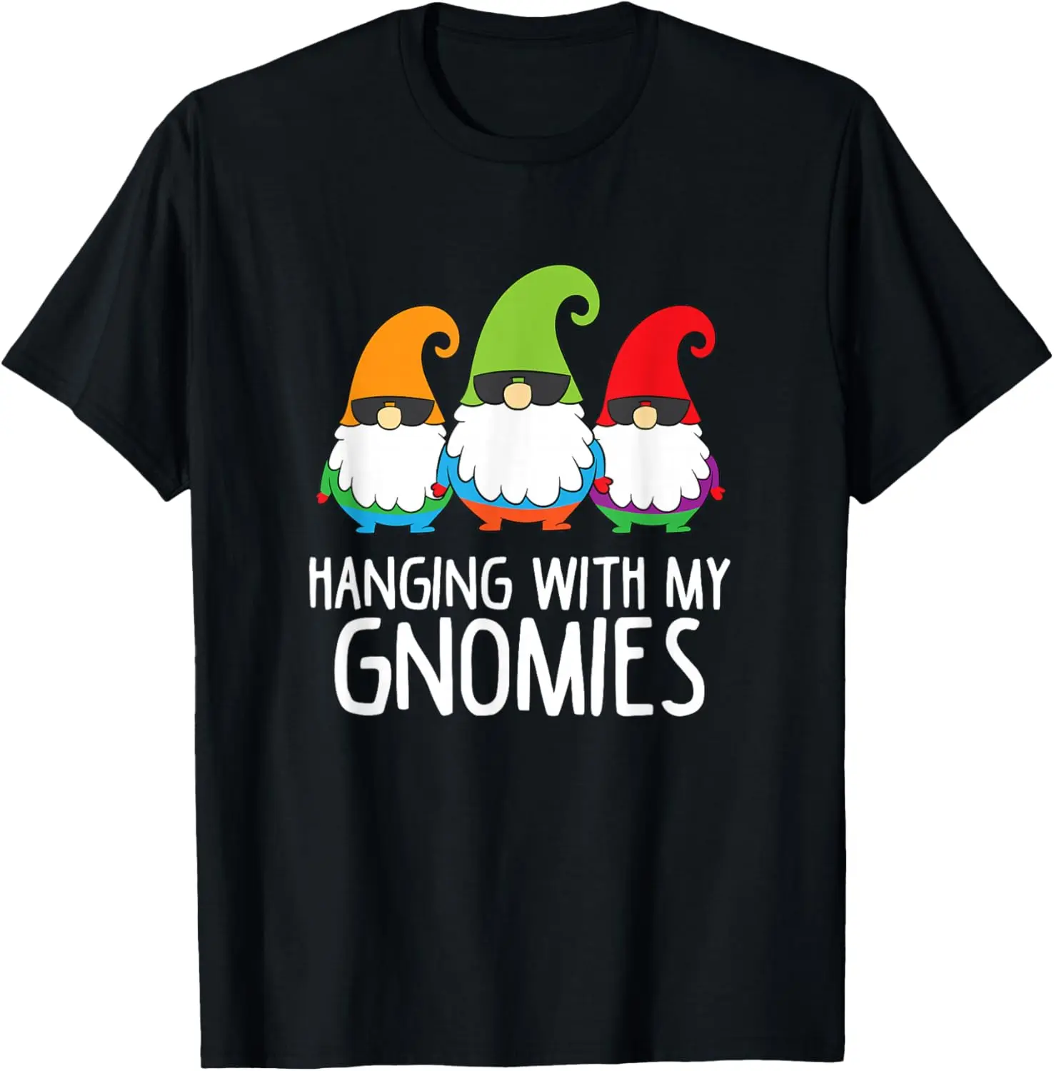 Hanging With My Gnomies Funny Garden Gnome T-Shirt