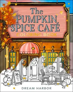 The Pumpkin Spice Café Coloring Book -- Laurie Gilmore, Paperback