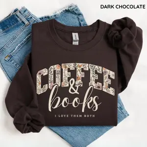 Coffee & Books Floral Sweatshirt, Cute Book Lover Shirt, Book Club Shirt, Teacher Back to School Graphic Crewneck Top
