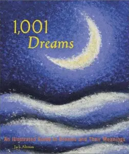 USED-1,001 Dreams: An Illustrated Guide to Dreams and Their Meanings by Jack Altman (Paperback)