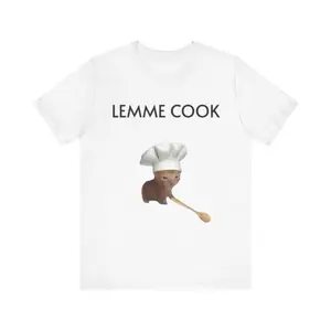 Funny Cat Meme T-Shirt - 'LEMME COOK' Cute Chef Cat Shirt for Cat Lovers & Foodies, Full Colors, Full Sizes, For Men, For Women, gift for him gift for her