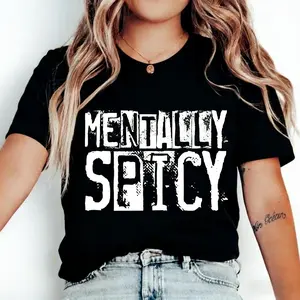Mentally Spicy Graphic Tee, Funny Sassy Quote T-Shirt, Cute & Crazy Tee, Hot Vibes Tee, Bold Statement T-Shirt, Fashion, Gen Z Gift Idea, Unisex,summervibes