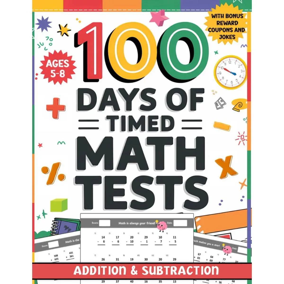 100 Days of Timed Math Tests: Addition and Subtraction for 2nd Grade with Bonus Reward Coupons and Jokes