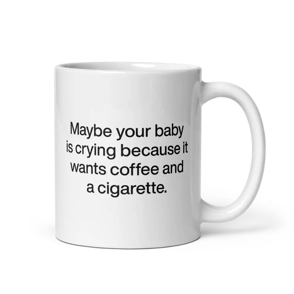 Humorous Text Ceramic Coffee Mug - Reusable Cup for Everyday Drink Use, Funny Mom Gag Gift, Meme Merch