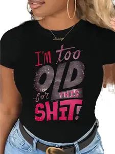 [Free Walking]Women's T-shirt, "I'm Too Old For This" slogan, crew-neck short-sleeve 4-season fashion