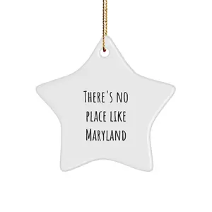 Maryland Star Ornament, Funny Quote 'There's No Place Like Maryland' Gifts from Friends to Family, Star Shaped Christmas Unique Gifts