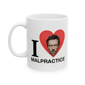I Love Malpractice Mug, House I Love Malpractice Mug, Dr House, House MD Mug, TV Series Mug, Dr House Gift - scs15112