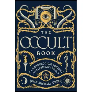 The Occult Book: A Chronological Journey from Alchemy to Wicca Paperback – November 28, 2024