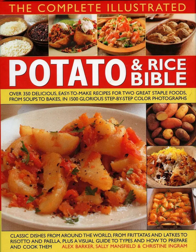 USED-The Complete Illustrated Potato & Rice Bible: Over 350 Delicious, Easy-To-Make Recipes for Two Great Staple Foods, from Soups to Bakes, in 1500 Glorio by Mansfield, Sally (Hardcover)