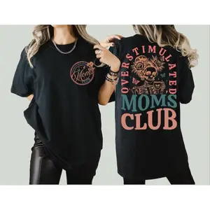Overstimulated Moms Club Shirt, Mama Birthday T-Shirt, Mom Shirt, Funny Mama Shirt