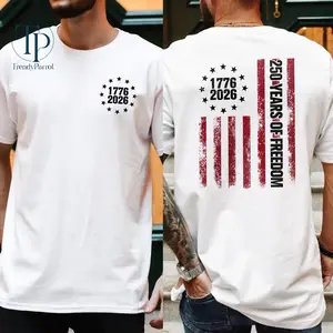 Fourth Of July 1776-2026 T-Shirt - Sweatshirt & Hoodie, USA 250 Years Independence Apparel, 1776–2026 America Anniversary, Patriotic Freedom, 4th of July Shirt, Full Size, Full Color