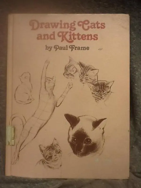 USED-Drawing Cats and Kittens (A How-to-draw Book) by Paul Frame (Unknown)
