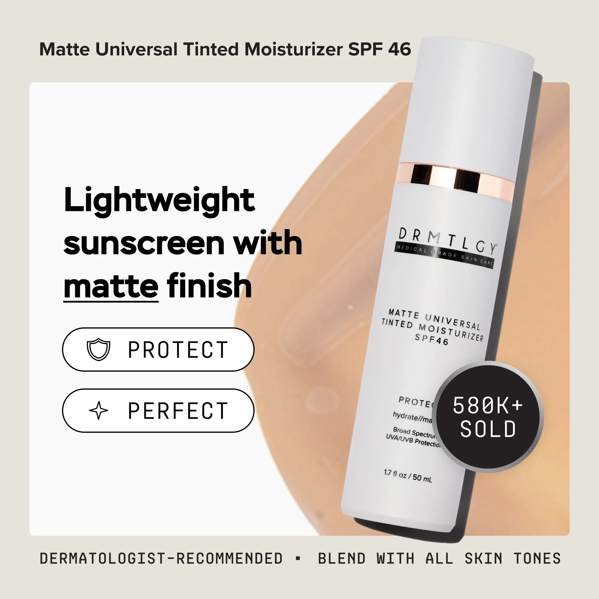 DRMTLGY Matte Universal Tinted Moisturizer SPF 46 1.7 fl oz - Lightweight Hybrid Sunscreen Hydrates and Evens Tone. Oil-Absorbing, Shine-Free Finish