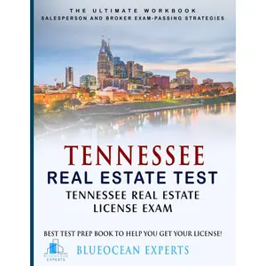 Tennessee Real Estate Test: Tennessee Real Estate License Exam: Best Test Prep Book to Help You Get Your License: The Ultimate Workbook: Salesperson ... Test Prep Book to Help You Get Your License!)