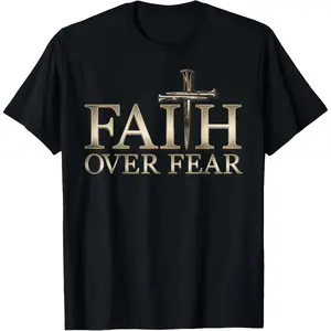 Faith Over Fear Christian Men Women  T-Shirt,Made in USA